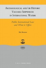 Archaeological And/Or Historic Valuable Shipwrecks in International Waters: Public International Law and What It Offers