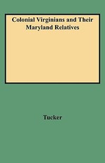 Colonial Virginians and Their Maryland Relatives