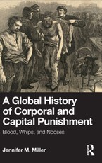 A Global History of Corporal and Capital Punishment
