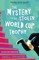 The Mystery of the Missing World Cup Trophy