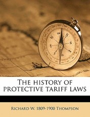 The history of protective tariff laws