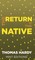 The Return of the Native