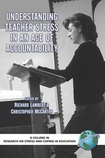 Understanding Teacher Stress in an Age of Accountability
