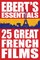 25 Great French Films: Ebert's Essentials