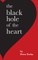 The Black Hole of the Heart