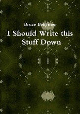 I Should Write this Stuff Down