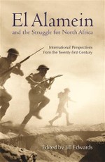 El Alamein and the Struggle for North Africa