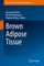 Brown Adipose Tissue