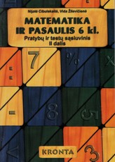Matematika ir pasaulis 6 klasei. Pratybų ir testų sąsiuvinis (II dalis)