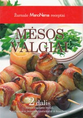 Žurnalo „Mano namai“ receptai: Mėsos valgiai. 2 dalis