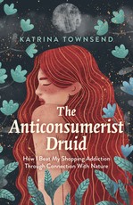 The Anti-Consumerist Druid