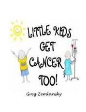 Little Kids Get Cancer Too