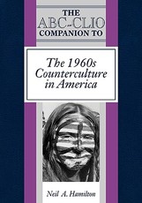 The Abc-Clio Companion to the 1960s Counterculture in America