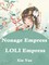 Nonage Empress: LOLI Empress