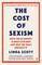 The Cost of Sexism