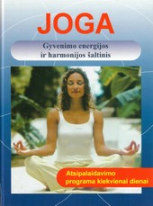 Joga. Gyvenimo energijos ir harmonijos šaltinis