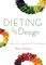 Dieting by Design