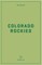 Wildsam Field Guides: Colorado Rockies