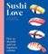The Illustrated Guide to Sushi & Sashimi