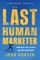 The Last Human Marketer