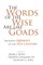 The Words of the Wise Are Like Goads