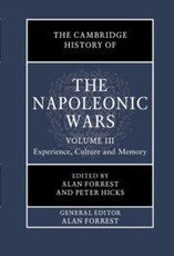 The Cambridge History of the Napoleonic Wars: Volume 3, Experience, Culture and Memory