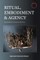 Ritual, Embodiment and Agency