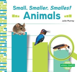 Small, Smaller, Smallest Animals