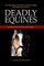 Deadly Equines