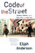 Code of the Street: Decency, Violence, and the Moral Life of the Inner City
