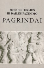 Meno istorijos ir dailės pažinimo pagrindai. 7-10 klasėms