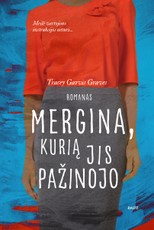 MERGINA, KURIĄ JIS PAŽINOJO. Kaip mylėti tą, kuri nesupranta jausmų? Ir kaip suprasti, kad myli, jei meilė neturi instrukcijos? Jautri istorija apie visas kliūtis įveikiančią meilės jėgą