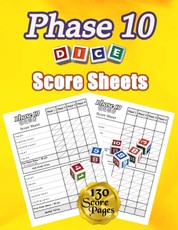 Phase 10 Dice Score Sheets: 130 Large Score Pads for Scorekeeping - Phase 10 Score Cards - Phase 10 Score Pads with Size 8.5 x 11 inches