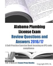 Alabama Plumbing License Exam Review Questions and Answers 2016/17