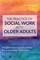Practice of Social Work with Older Adults