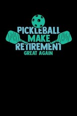 Pickleball Make Retirement Great Again