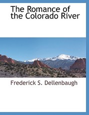 The Romance of the Colorado River
