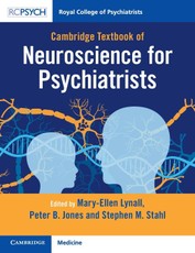 Cambridge Textbook of Neuroscience for Psychiatrists