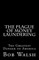 The Plague of Money Laundering