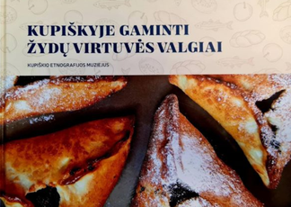 Kupiškyje gaminti žydų virtuvės valgiai