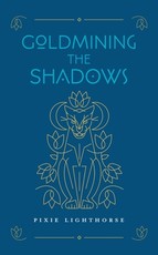 Goldmining the Shadows