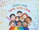Listen and Love, Love, Love