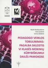 Pedagogo veiklos tobulinimas: pagalba skleistis VI klasės mokinių kūrybiškumui dailės pamokose