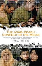 Arab-Israeli Conflict in the Media, The