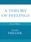 A Theory of Feelings