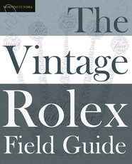 The Vintage Rolex Field Guide