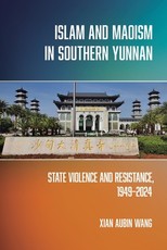 Islam and Maoism in Southern Yunnan