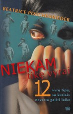 Niekam tikę vyrai. 12 vyrų tipų, su kuriais neverta gaišti laiko