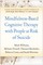 Mindfulness-Based Cognitive Therapy with People at Risk of Suicide