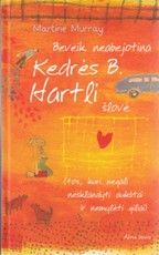 Beveik neabejotina Kedrės B. Hartli šlovė